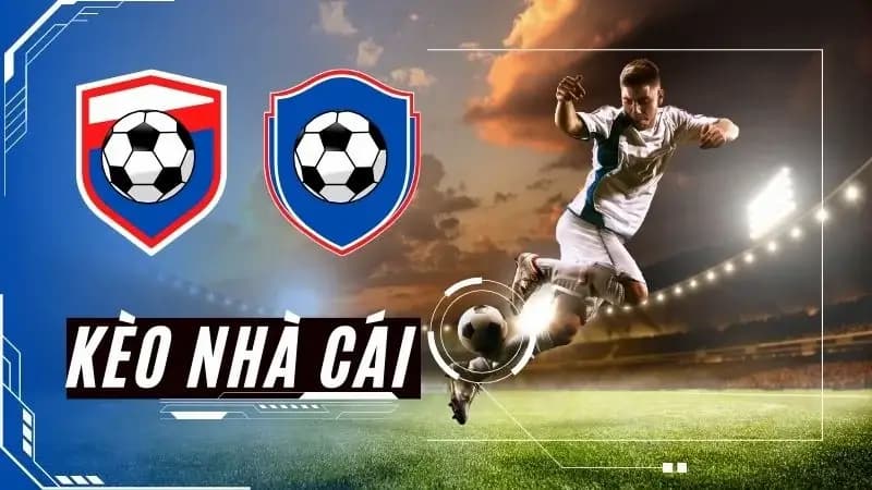 Tỷ lệ kèo nhà cái