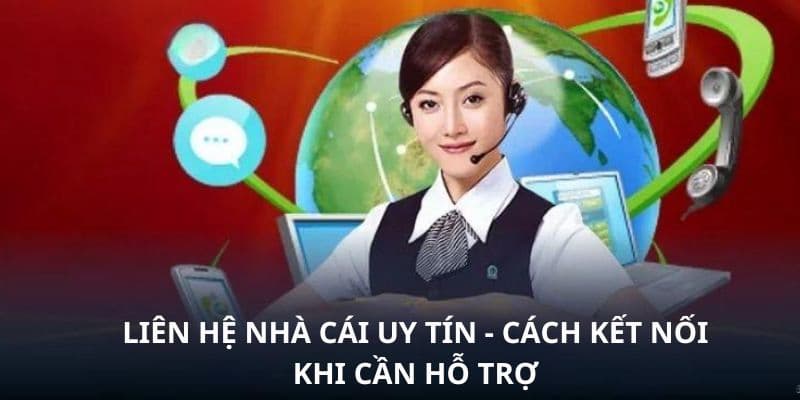Liên hệ nhà cái uy tín Vì sao cần liên hệ nhà cái uy tín trong quá trình chơi?